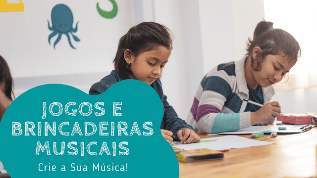 proposta de atividade musical - crie a sua música