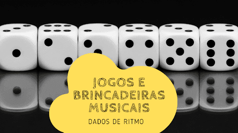 ATIVIDADE MUSICAL DADOS E RITMO