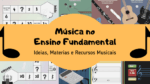 Atividades e Jogos - Sugestões de Atividades de Música - ensino fundamental