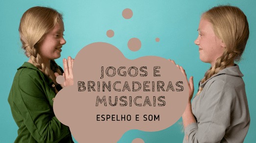 Brincadeiras com músicas infantis