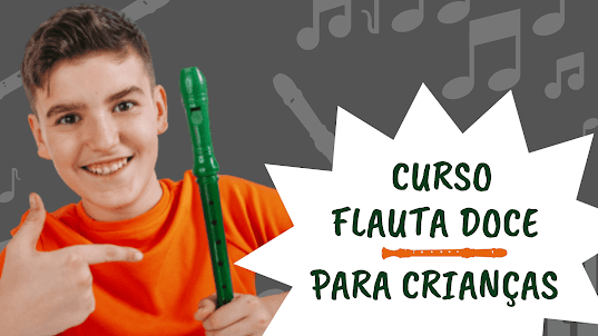 CURSO DE FLAUTA DOCE PARA CRIANÇAS