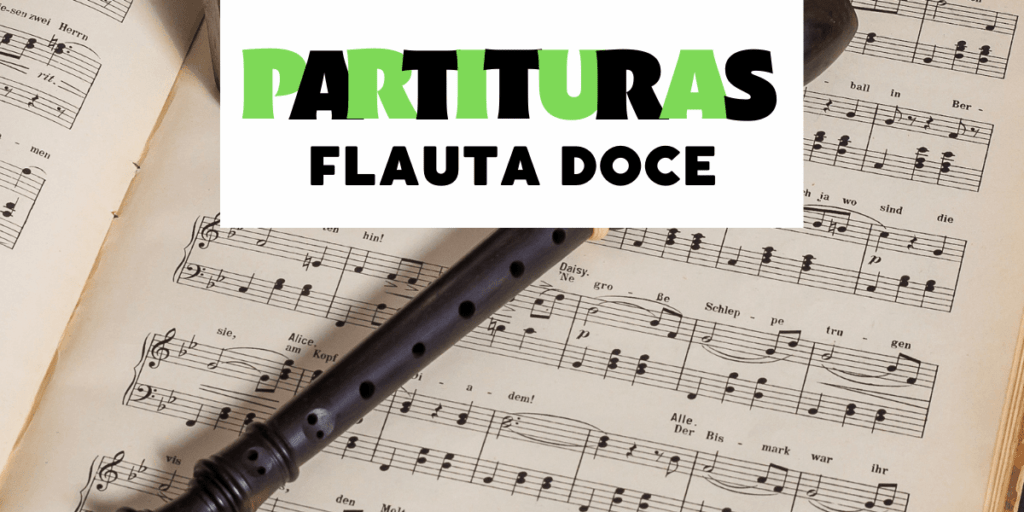 partituras para flauta doce - partituras flauta doce contralto - flauta doce escola musicalização