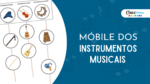 móbile dos instrumentos musicais - musicalização infantil