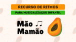 RECURSO MUSICAL DE RITMOS - Musicalização Infantil
