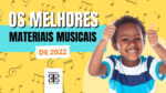 melhores materiais musicais de 2022 - atividades, jogos e recursos musicais