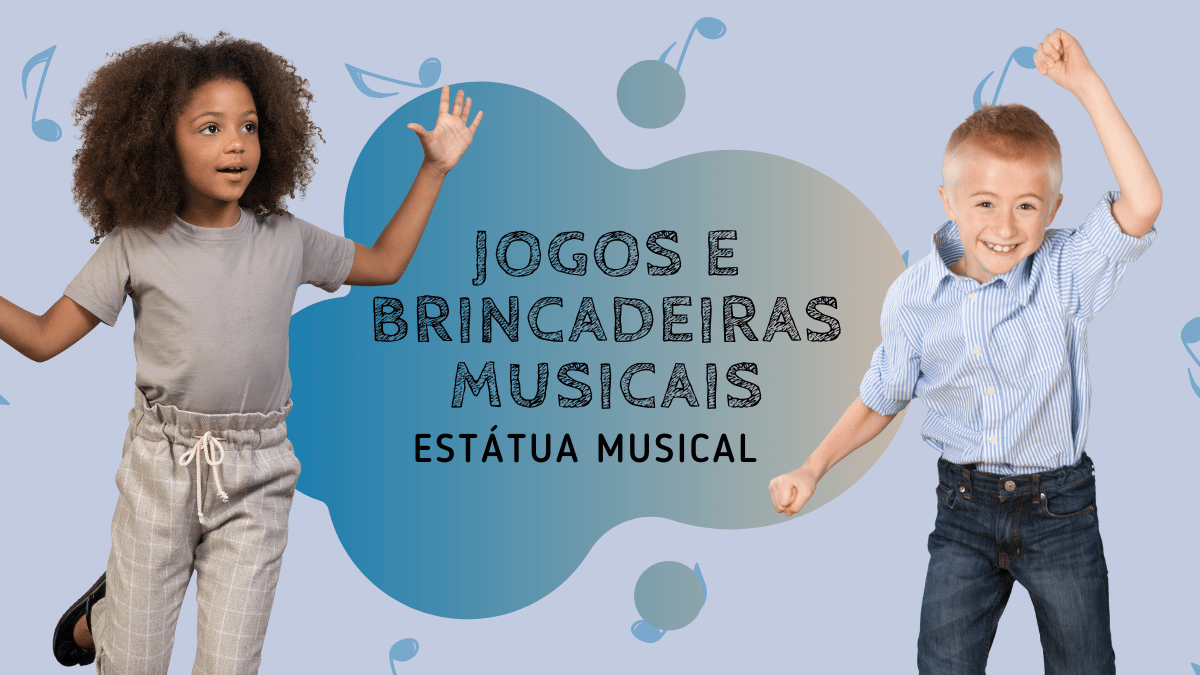 Estátua musical - musicalização - sugestão de atividade