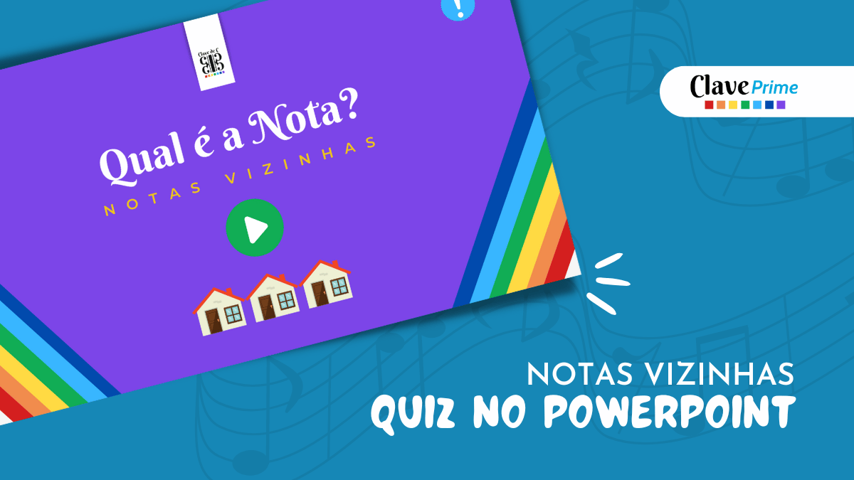 Notas Vizinhas - qual é a nota - quiz musical no powerpoint