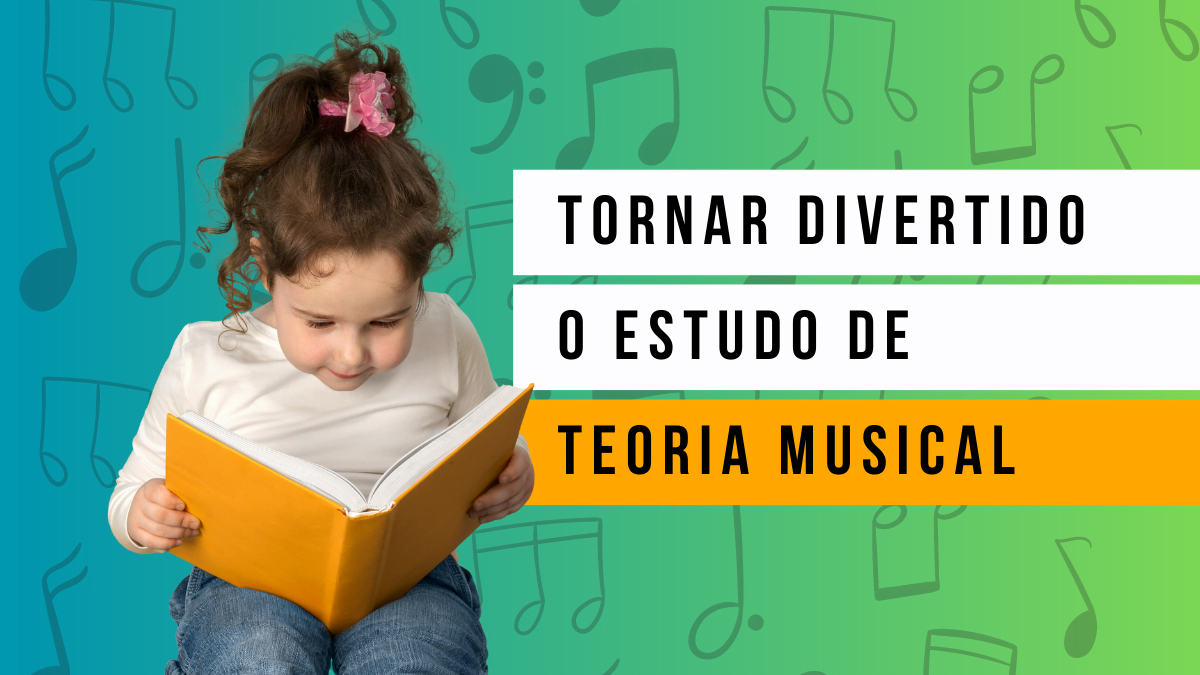 como tornar divertido o estudo de teoria musical