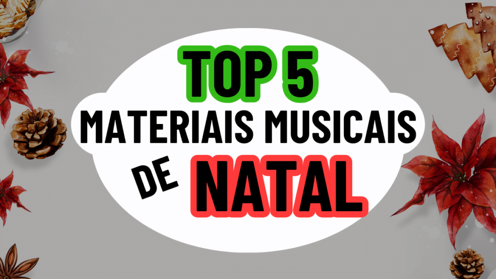 MELHORES MATERIAIS MUSICAIS DE NATAL