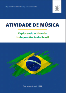 explorando o hino da independência do brasil - atividade de música 7 de setembro