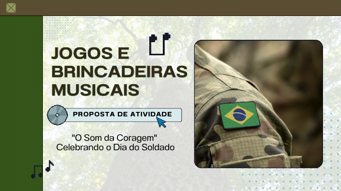 Atividade Musical Dia do Soldado: “O Som da Coragem”