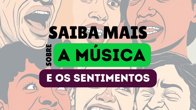 A MÚSICA E OS SENTIMENTOS