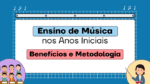 historico ensino de múisca no brasil - ensino de música nos anos iniciais