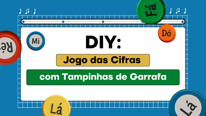 ideias para aulas de educação musical - TAMPINHAS DE GARRAFA