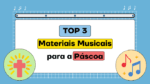 materiais musicais pra a pascoa