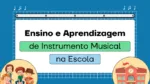 Aprendizagem de Instrumento Musical na Escola