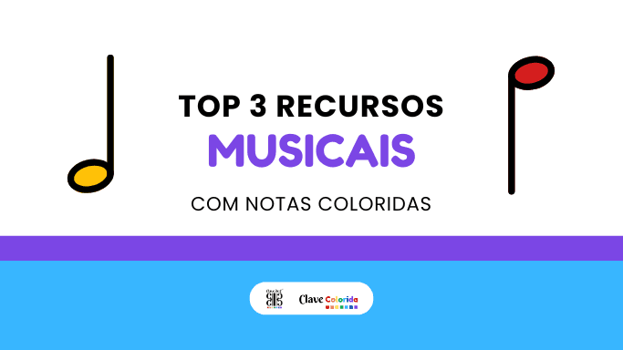Recursos Pedagógicos com Notas Musicais Coloridas