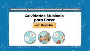 dia nacional da familia - atividades com música