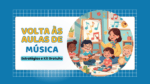 volta as aulas de musica - volta as aulas 2026