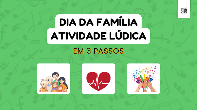 atividades lúdicas dia da família