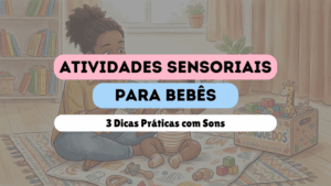 dicas práticas - atividades sensoriais para bebês