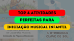top 4 atividades iniciação musical infantil