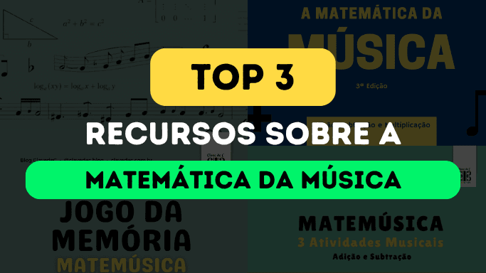 Matemática da Música: TOP 3 Recursos Práticos de Figuras e Valores