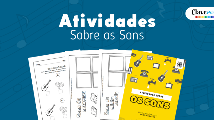 ATIVIDADES SOBRE OS SONS PDF - PARA MUSICALIZAÇÃO