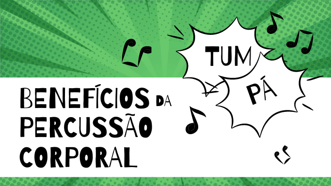 BENEFÍCIOS DA PERCUSSÃO CORPORAL MÚSICA