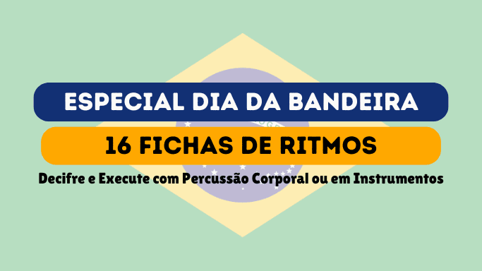DIA DA BANDEIRA - ATIVIDADE DE RITMOS