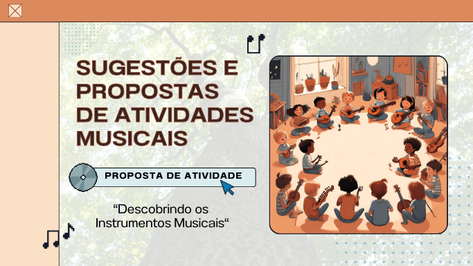 Descobrindo os Instrumentos Musicais - proposta de atividade musical