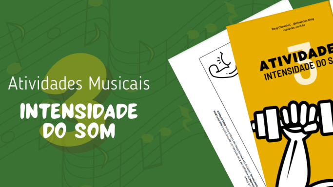 INTENSIDADE DO SOM - ATIVIDADES MUSICAIS PDF