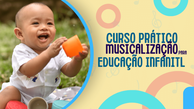 MUSICALIZAÇÃO PARA EDUCAÇÃO INFANTIL - curso online