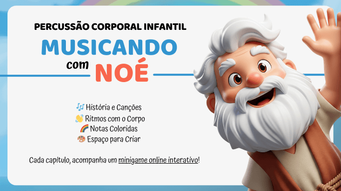 Notas Coloridas e Percussão Corporal - Livro Bíblico de Música Infantil