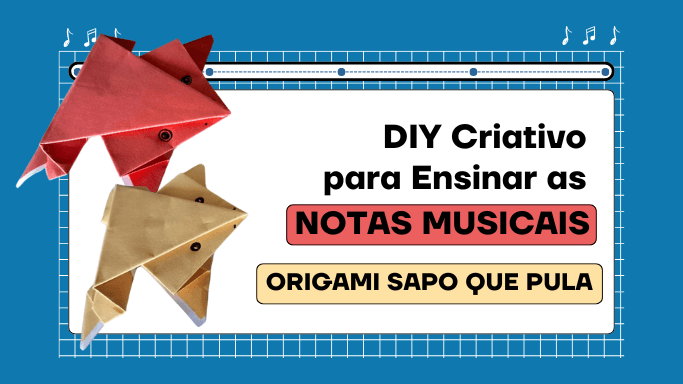 ORUGAMI SAPO QUE PULA - NOTAS MUSICAIS PARA CRIANÇAS