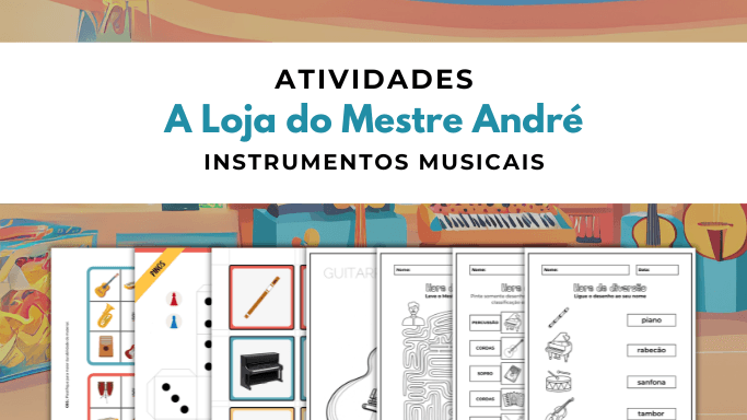 a loja do mestre andré - atividades de musicalização infantil