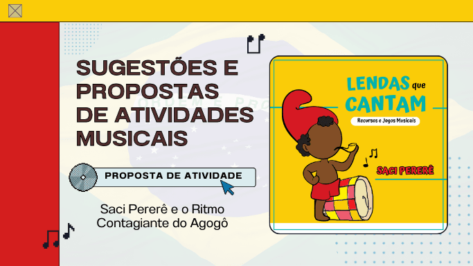 atividade musical para o dia do folclore - saci perere