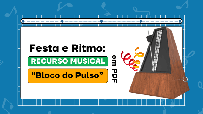 carnaval na sua aula de música - ritmo e pulso musical