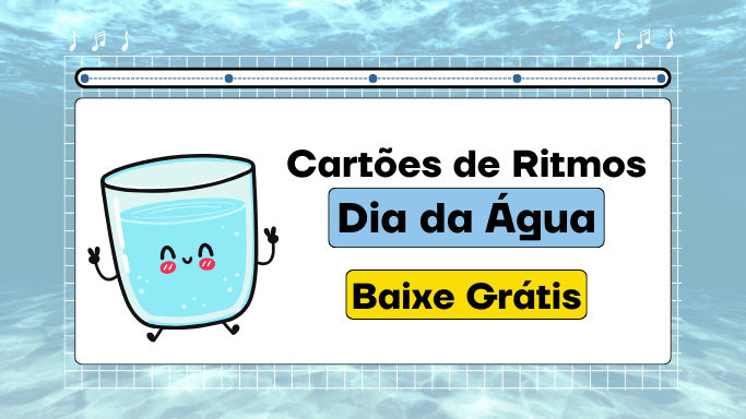 dia da água - aula de musica - ritmos simples