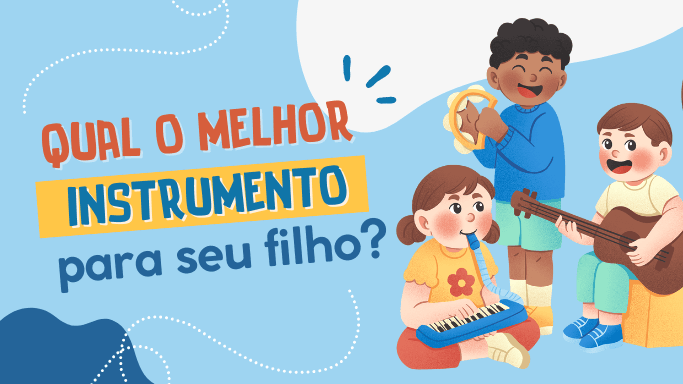 melhor instumento musical para crianças
