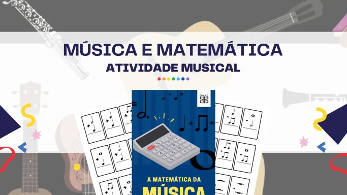 música e matemática - atividade musical figuras e valores