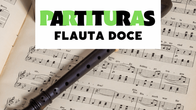 partituras para flauta doce - partituras flauta doce contralto - flauta doce escola musicalização